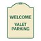 Signmission Welcome Valet Parking Heavy-Gauge Aluminum Architectural Sign, 24" x 18", TG-1824-22704 A-DES-TG-1824-22704 - alternate 1
